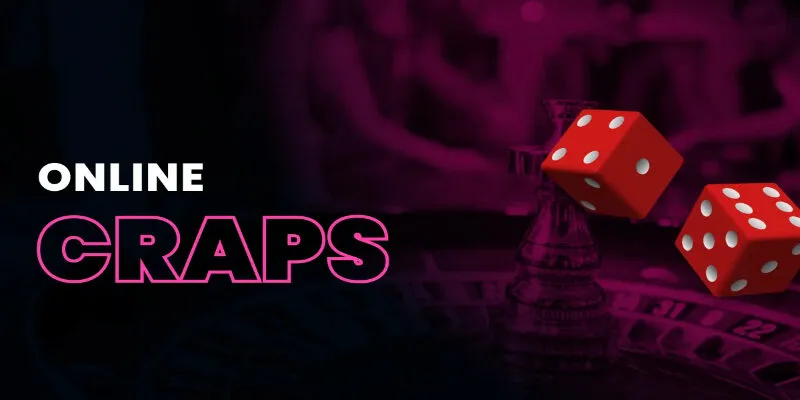 Luật chơi Craps cơ bản